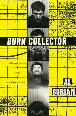 Burn Collector: Collected Stories from One Through Nine by Burian, Al