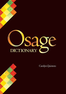 Osage Dictionary by Quintero, Carolyn