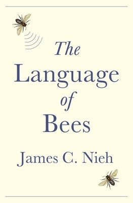 The Language of Bees by Nieh, James C.