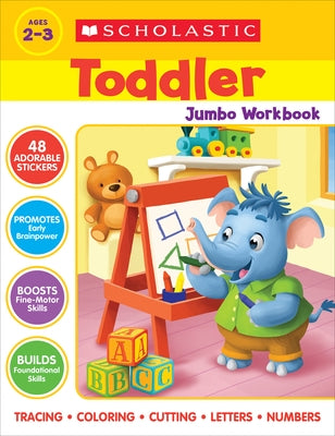 Scholastic Toddler Jumbo Workbook: Early Skills by Scholastic