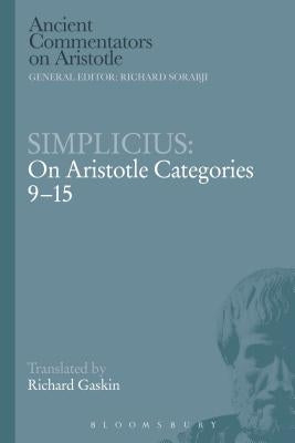 Simplicius: On Aristotle Categories 9-15 by Gaskin, Richard