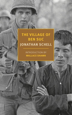 The Village of Ben Suc by Schell, Jonathan