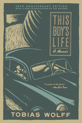 This Boy's Life (30th Anniversary Edition): A Memoir by Wolff, Tobias