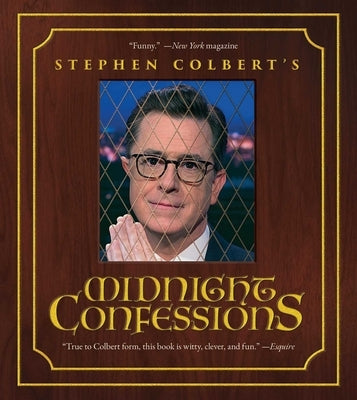 Stephen Colbert's Midnight Confessions by Colbert, Stephen