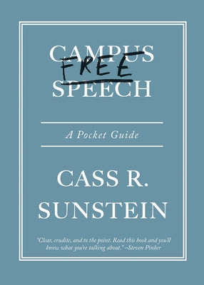 Campus Free Speech: A Pocket Guide by Sunstein, Cass R.