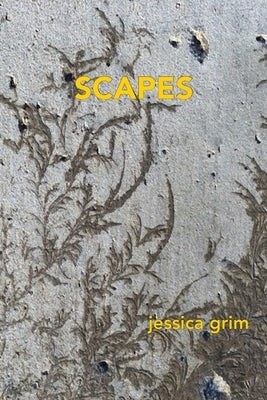 Scapes by Grim, Jessica