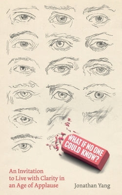 What If No One Could Know? by Yang, Jonathan