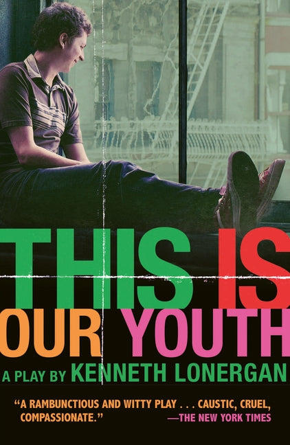 This Is Our Youth by Lonergan, Kenneth