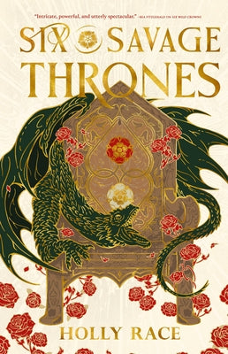 Six Savage Thrones by Race, Holly