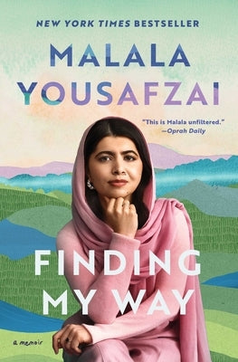 Finding My Way: A Memoir by Yousafzai, Malala