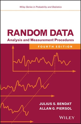 Random Data: Analysis and Measurement Procedures by Bendat, Julius S.