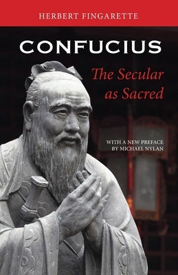 Confucius: The Secular as Sacred by Fingarette, Herbert