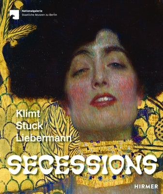 Secessions: Klimt, Stuck, Liebermann by Gleis, Ralph