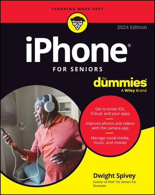 iPhone for Seniors for Dummies by Spivey, Dwight