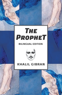 The Prophet: Bilingual Spanish and English Edition by Gibran, Khalil