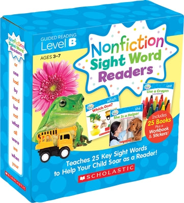 Nonfiction Sight Word Readers: Guided Reading Level B (Parent Pack): Teaches 25 Key Sight Words to Help Your Child Soar as a Reader! by Charlesworth, Liza