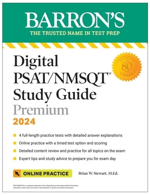 Digital Psat/NMSQT Study Guide Premium, 2024: 4 Practice Tests + Comprehensive Review + Online Practice by Stewart, Brian W.