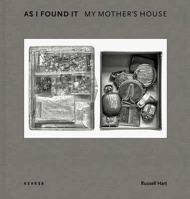 As I Found It. My Mother's House by Hart, Russell