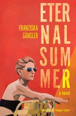 Eternal Summer by GÃ¤nsler, Franziska