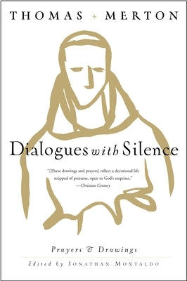 Dialogues with Silence: Prayers and Drawings by Merton, Thomas