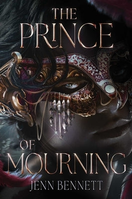 The Prince of Mourning by Bennett, Jenn