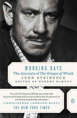 Working Days: The Journals of the Grapes of Wrath by Steinbeck, John