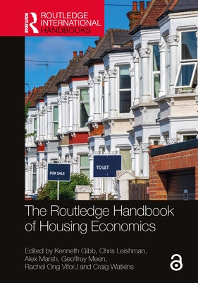 The Routledge Handbook of Housing Economics by Gibb, Kenneth