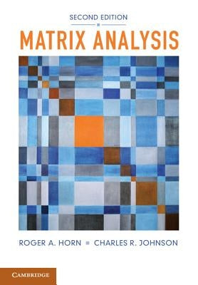 Matrix Analysis by Horn, Roger A.