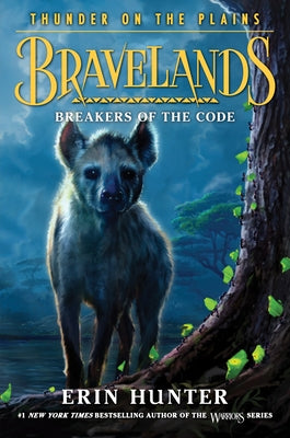 Bravelands: Thunder on the Plains #2: Breakers of the Code by Hunter, Erin