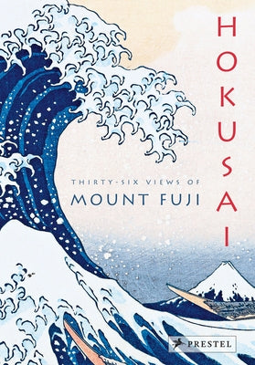 Hokusai: Thirty-Six Views of Mount Fuji by Balcou, Amelie