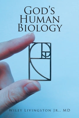 God's Human Biology by Livingston, Wiley, Jr.
