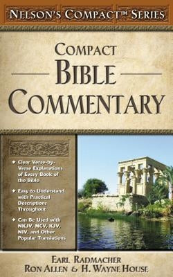 Nelson's Compact Series: Compact Bible Commentary by Radmacher, Earl D.