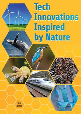 Tech Innovations Inspired by Nature by Nardo, Don