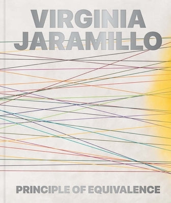 Virginia Jaramillo: Principle of Equivalence by Dziedzic, Erin