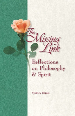 The Missing Link: Reflections on Philosophy and Spirit by Banks, Sydney