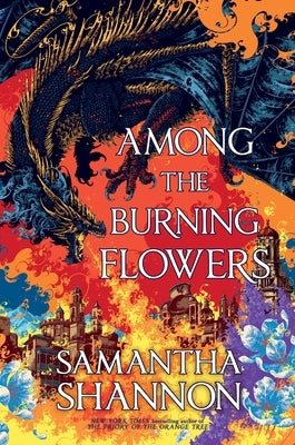 Among the Burning Flowers by Shannon, Samantha