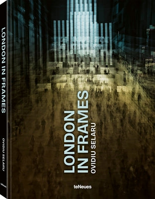 London in Frames by Selaru, Ovidiu