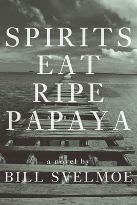 Spirits Eat Ripe Papaya by Svelmoe, Bill