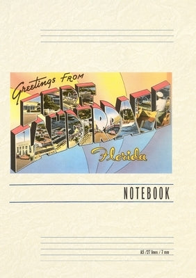 Vintage Lined Notebook Greetings from Ft. Lauderdale, Florida by Found Image Press