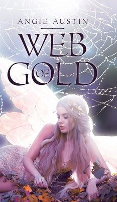 Web Of Gold by Austin, Angie