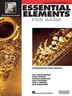 Essential Elements for Band - Eb Alto Saxophone Book 2 with Eei Comprehensive Band Method and Online Music Learning Hal Leonard Instruction Book for S by Hal Leonard Corp