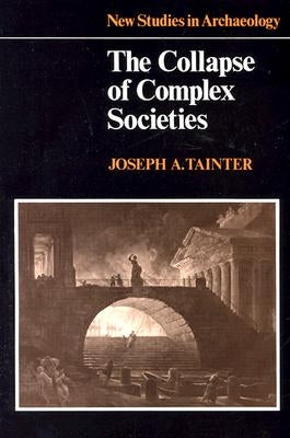 Collapse of Complex Societies 1ed by Tainter, Joseph