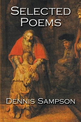 Selected Poems by Dennis, Sampson