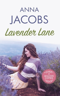 Lavender Lane: The Uplifting Story from the Multi-Million Copy Bestselling Author Anna Jacobs by Jacobs, Anna