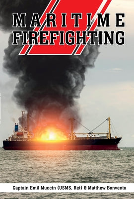 Maritime Firefighting by Muccin, Captain Emil