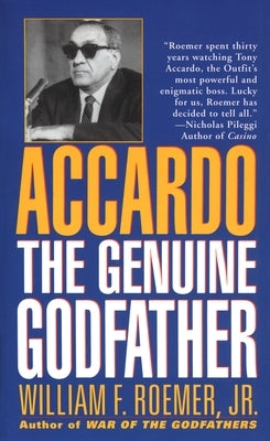 Accardo: The Genuine Godfather by Roemer, William F.