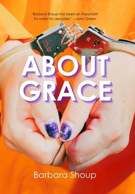 About Grace by Shoup, Barbara