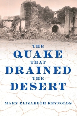 The Quake That Drained the Desert by Reynolds, Mary Elizabeth