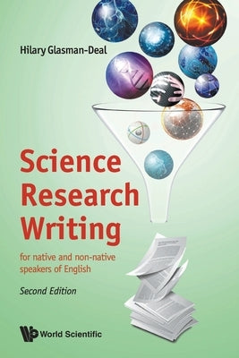 Science Research Writing: For Native and Non-Native Speakers of English (Second Edition) by Glasman-Deal, Hilary