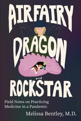 Airfairy, Dragon, Rockstar by Bentley, Melissa